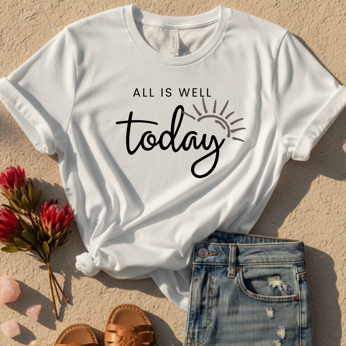 All Is Well Today T-Shirt