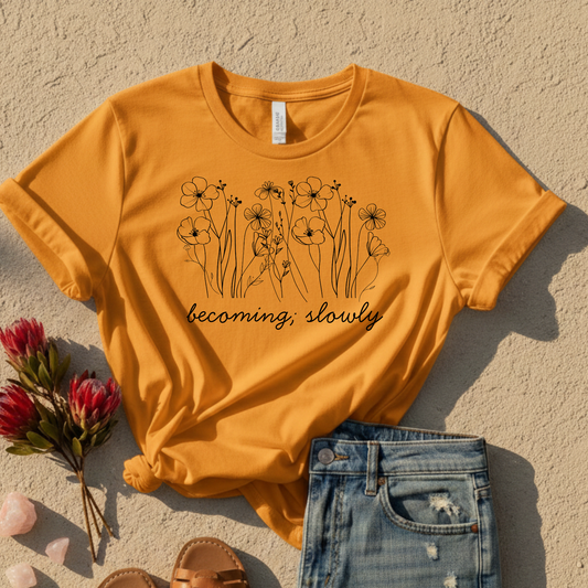 Becoming Slowly T-shirt