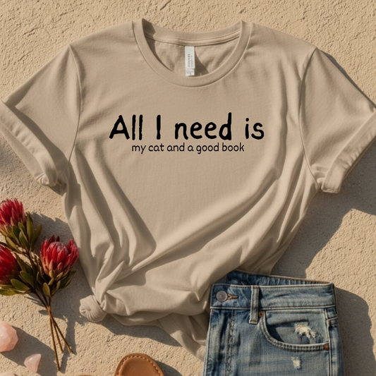 All I need is My Cat And A Good Book T-Shirt