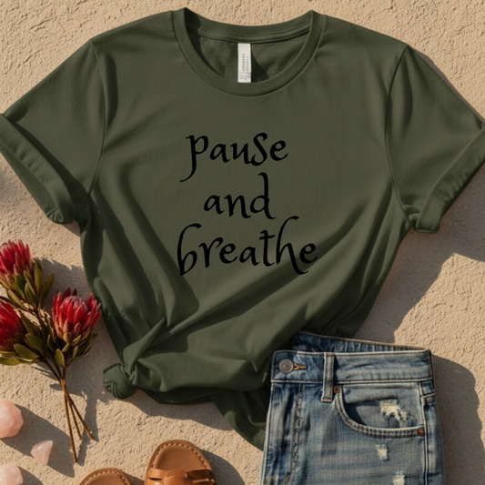 Pause And Breathe T-Shirt
