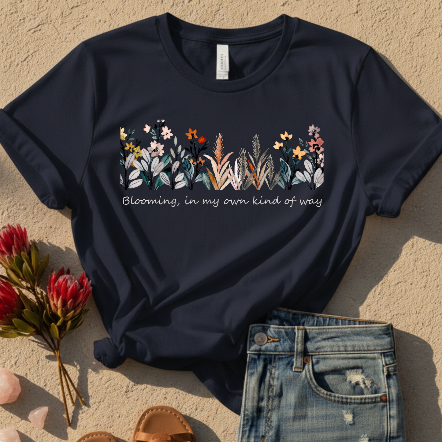 Blooming in My Own Kind Of Way T-Shirt