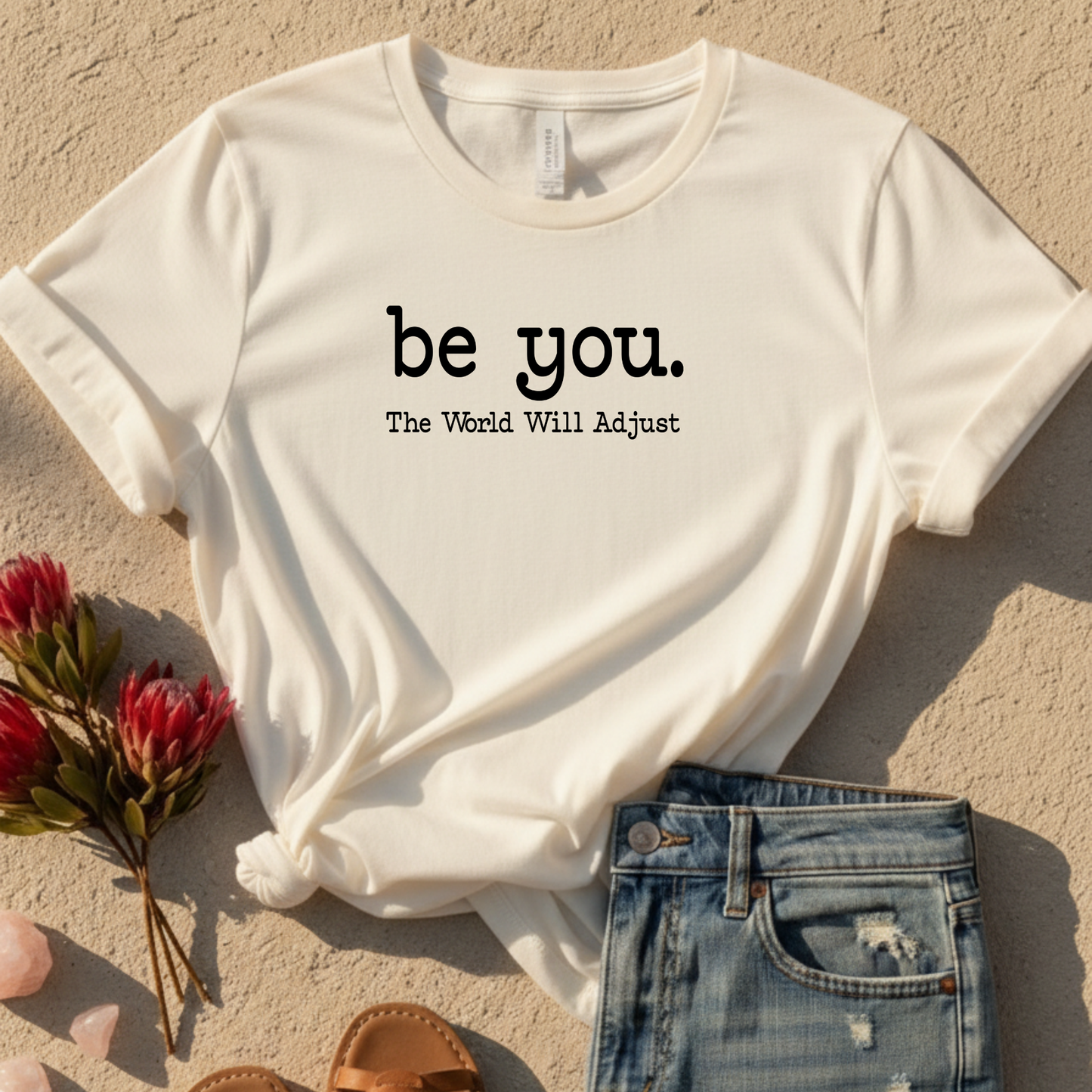 Be You T-Shirt