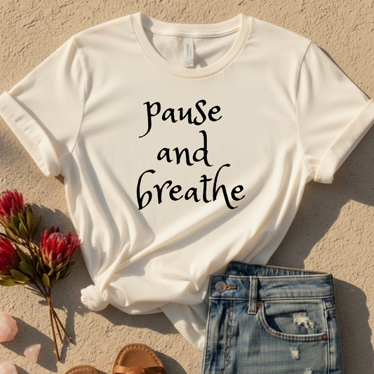 Pause And Breathe T-Shirt