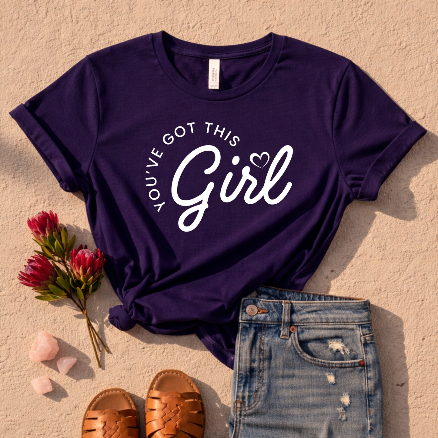 Girl, You've Got This T-Shirt
