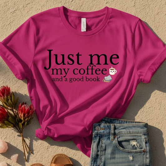Just Me My Coffee And a Good Book T-Shirt