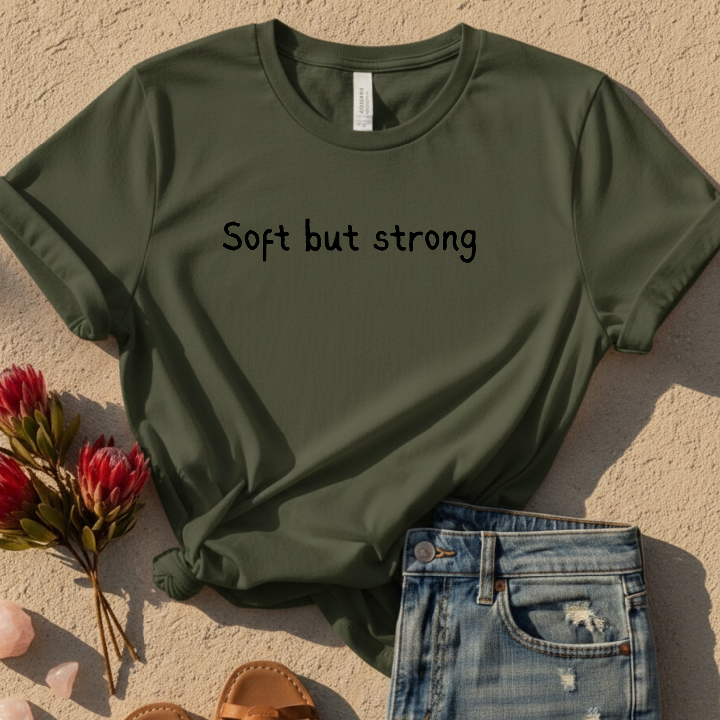 Soft But Strong T-Shirt