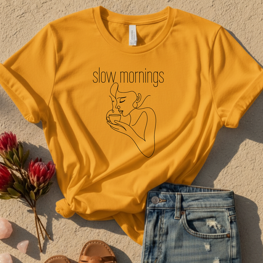 Slow Mornings T-Shirt