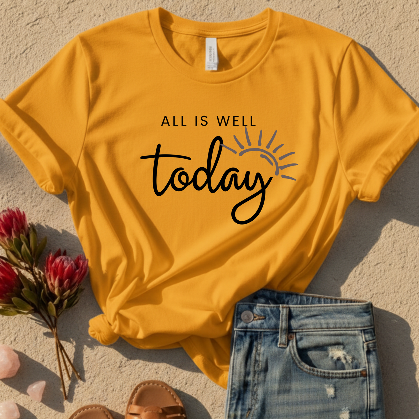 All Is Well Today T-Shirt